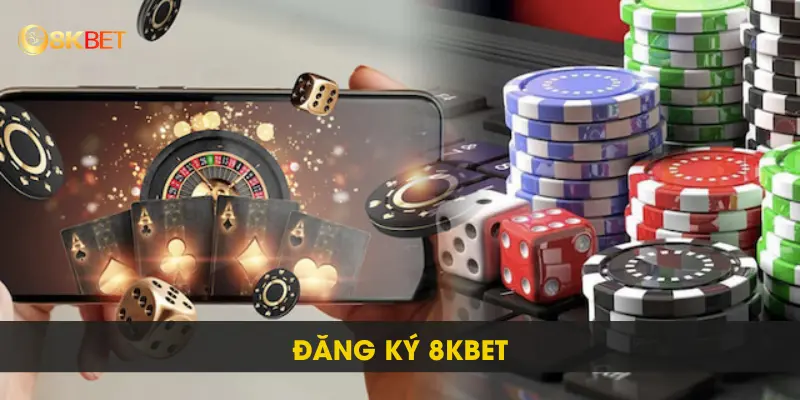 Đăng Ký 8kbet Dễ Dàng Chỉ Với Vài Bước Siêu Đơn Giản 1 Đăng Ký 8kbet Dễ Dàng Chỉ Với Vài Bước Siêu Đơn Giản
