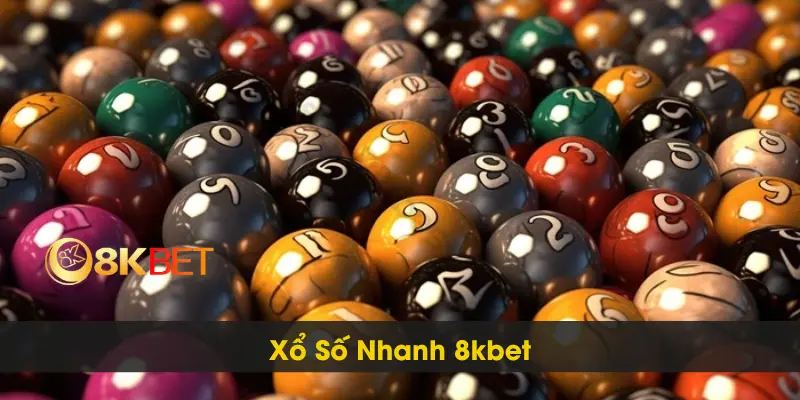 Hướng Dẫn Chơi Xổ Số Nhanh 8kbet Cho Người Chơi Mới